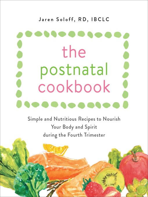 Title details for The Postnatal Cookbook by Jaren Soloff - Wait list